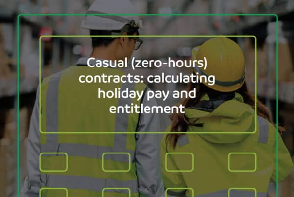 Casual (zero-hours) contracts: calculating holiday pay entitlement