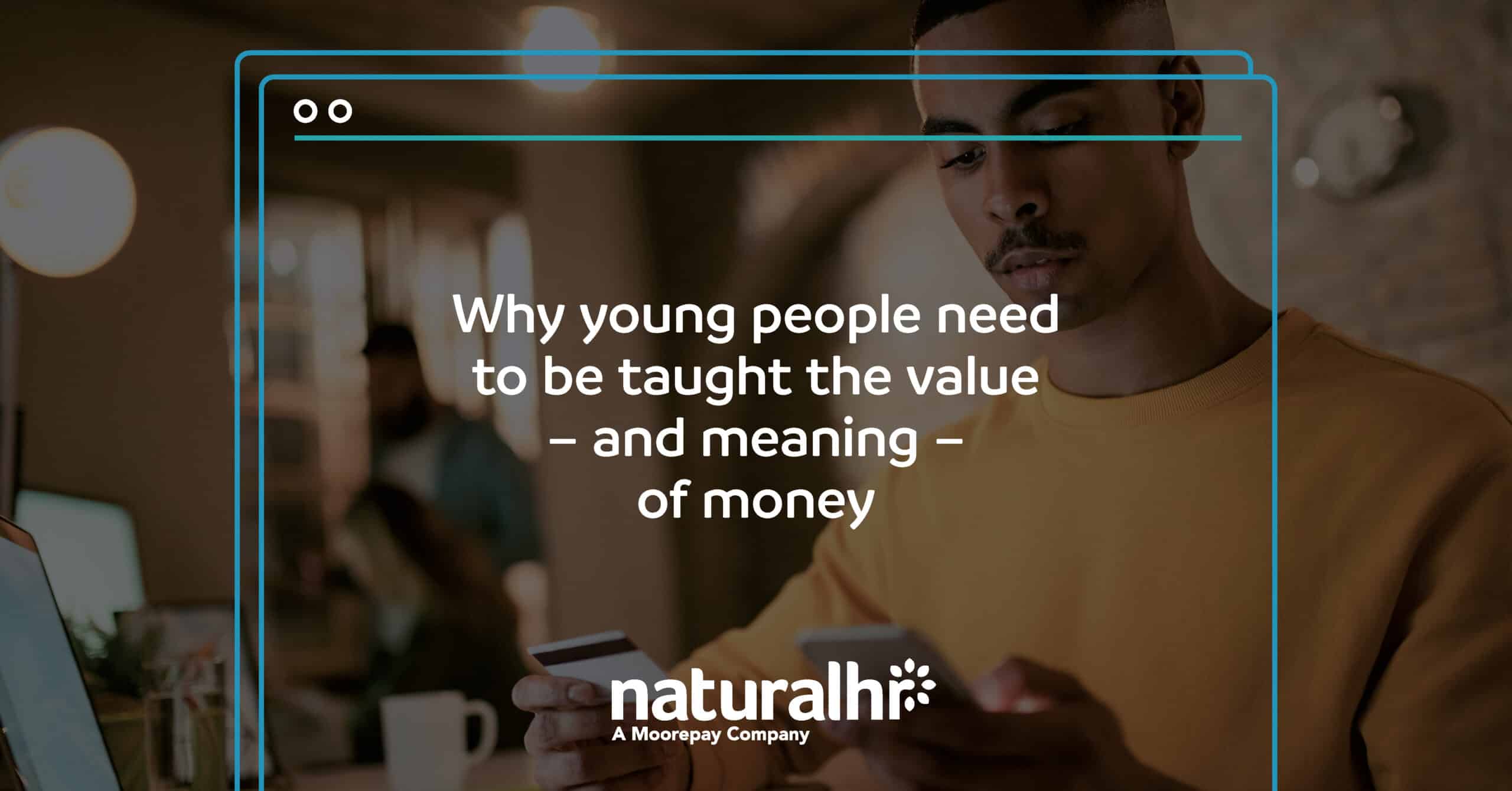 Why young people need to be taught the value - and meaning - of money