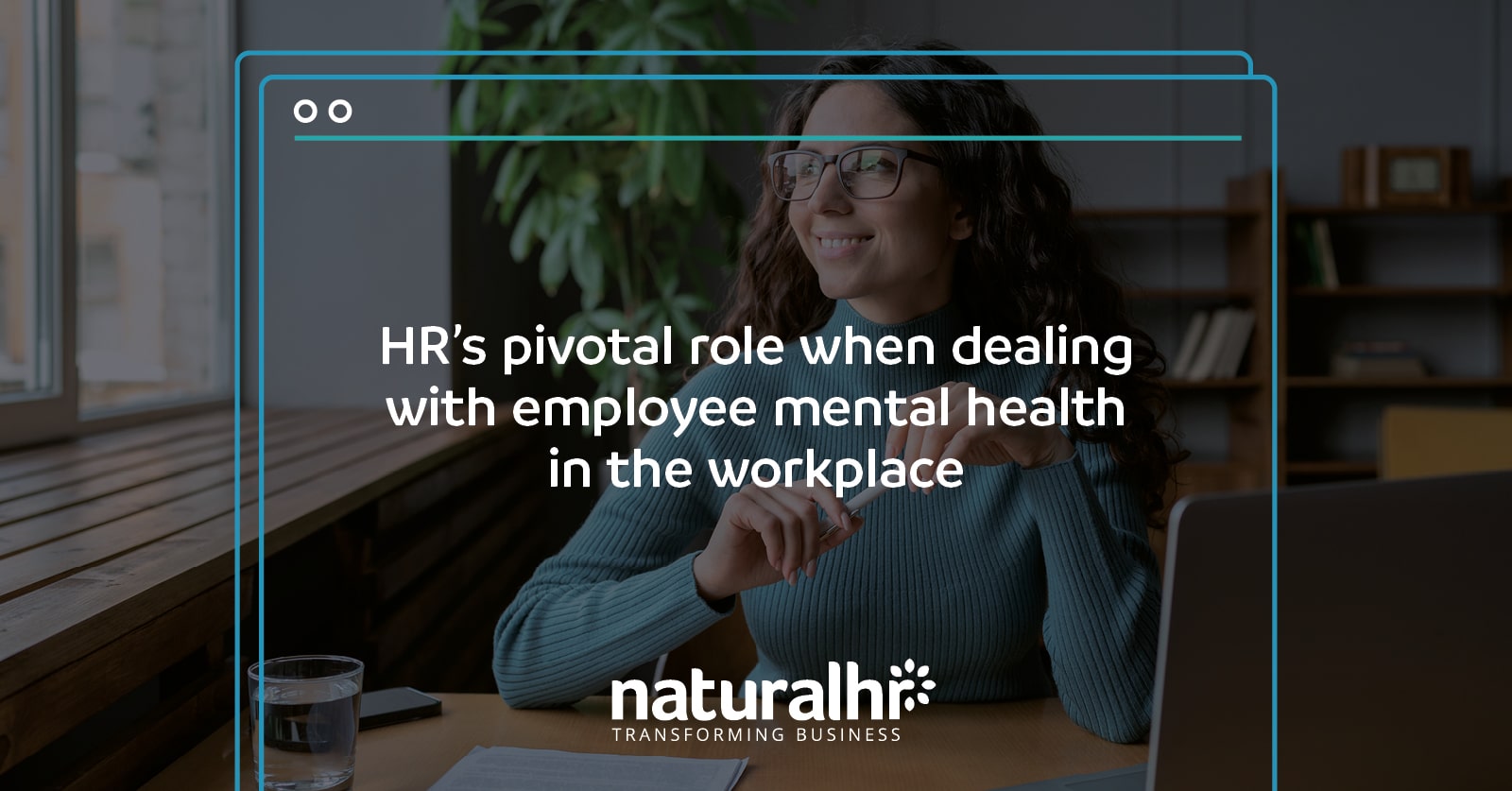 HR's role when dealing with employee mental health in the workplace