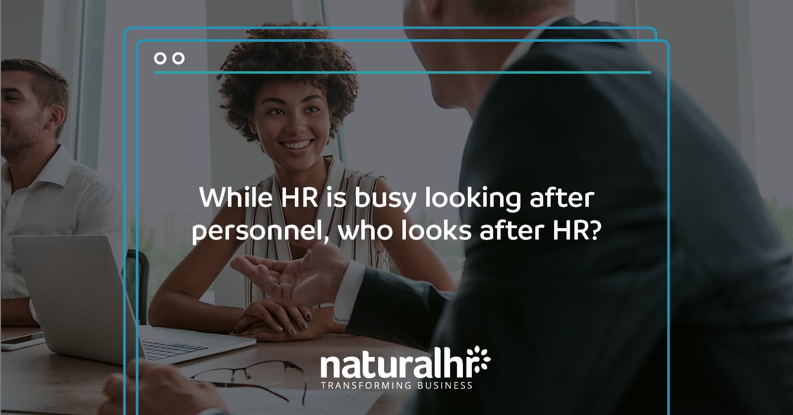 While HR is busy looking after personnel, who looks after HR?