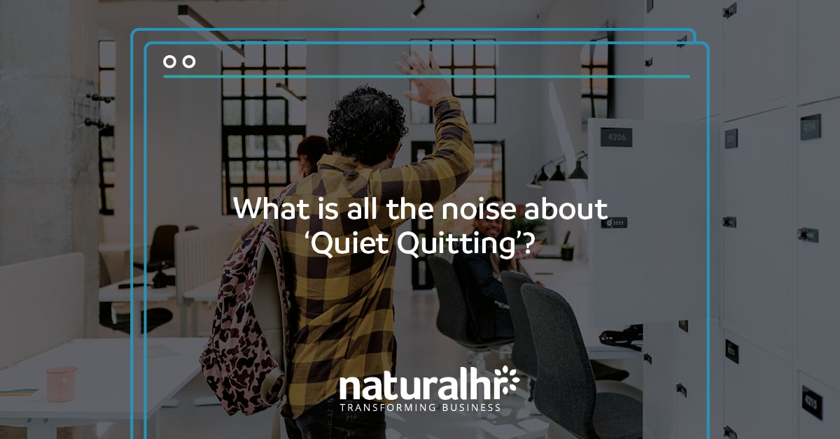 What is all the noise about 'Quiet Quitting'?
