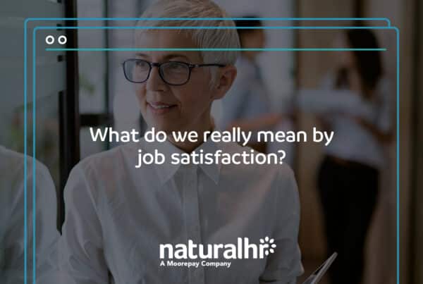 What do we really mean by job satisfaction?