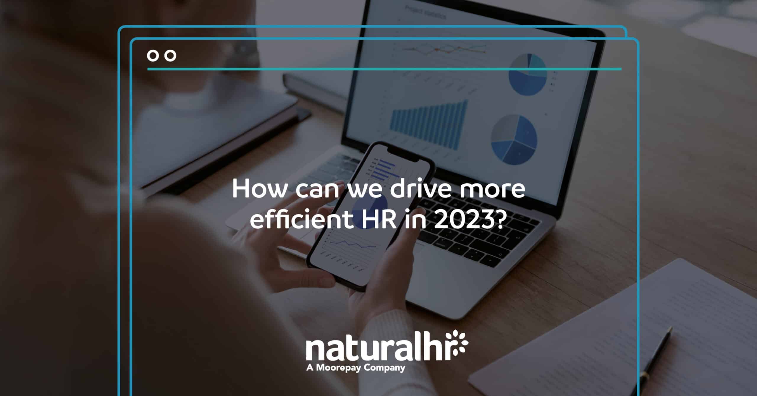 How can we drive more efficient HR in 2023