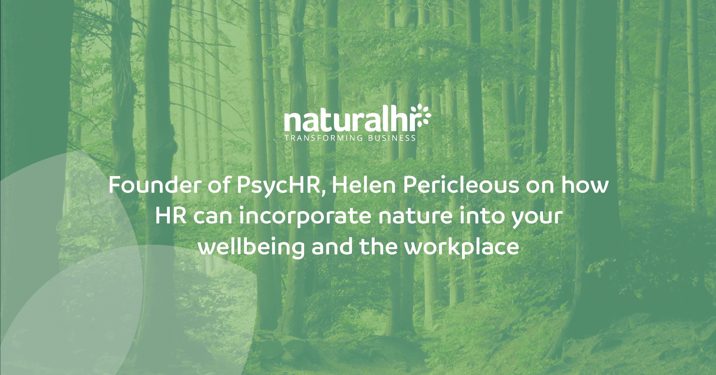 PsychHR on how HR can incorporate nature into your wellbeing and the workplace blog