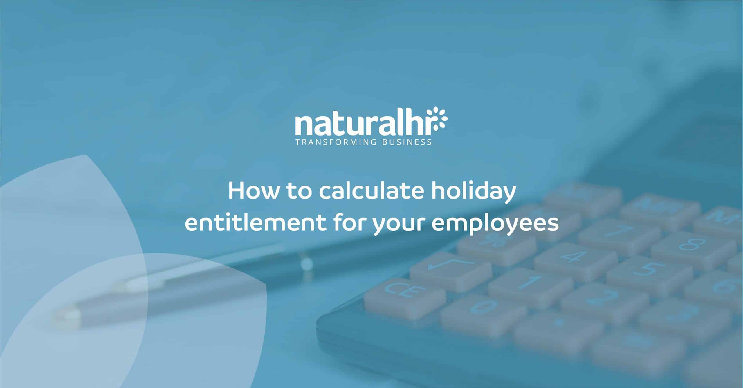 How to calculate holiday entitlement for your employees